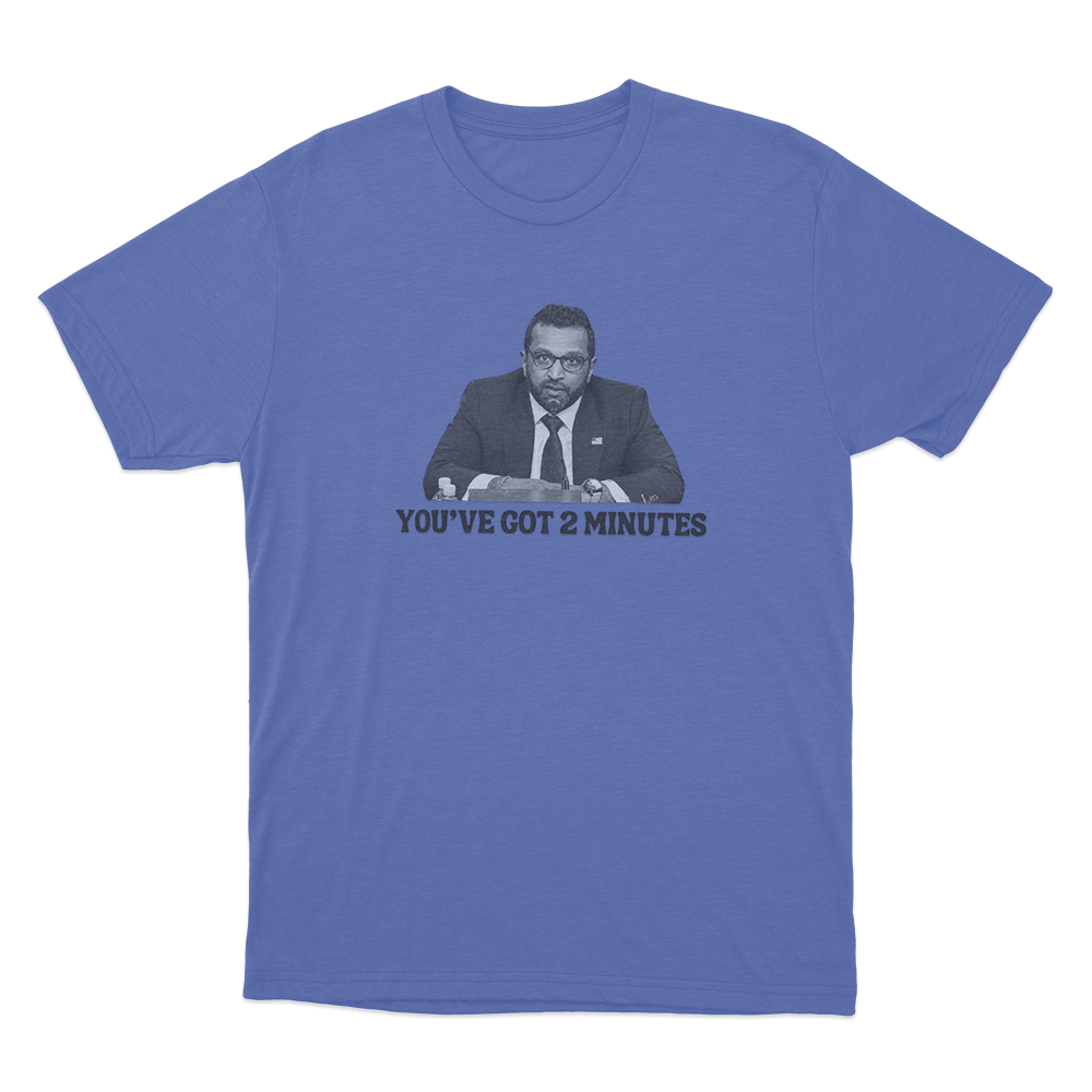 Kash Patel You've Got 2 Minutes Unisex T Shirt Blue Kash Patel Youve Got 2 Minutes Unisex T Shirt Blue